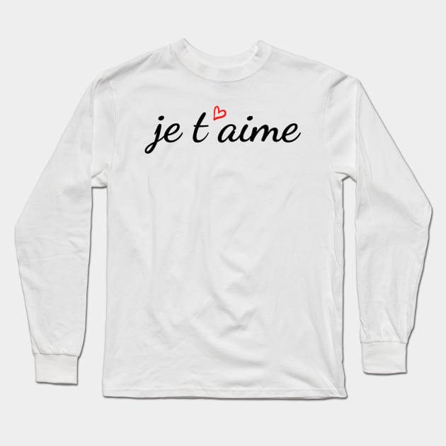 Je t'aime Long Sleeve T-Shirt by Tres-Jolie